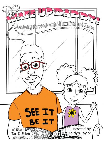 Wake Up Daddy! A Coloring Storybook with Affirmations and Chores