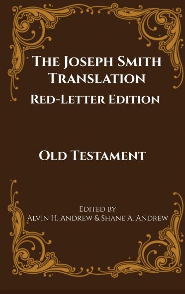 The Joseph Smith Translation Red-Letter Edition Old Testament