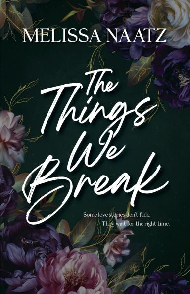 The Things We Break