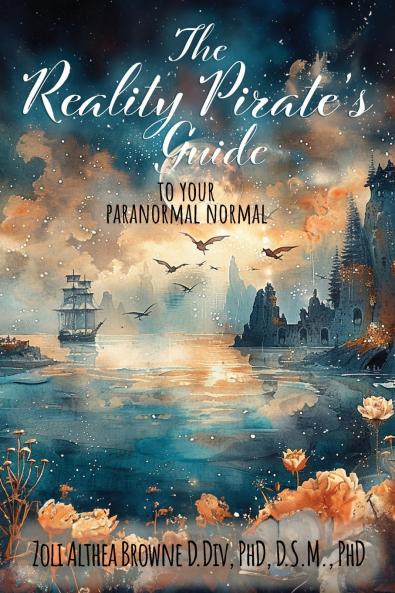 The Reality Pirate's Guide to Your Paranormal Normal