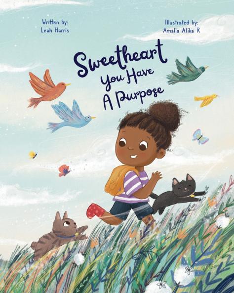 Sweetheart You Have a Purpose