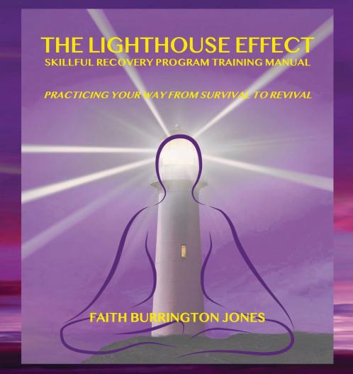 The Lighthouse Effect Skillful Recovery Program Training Manual