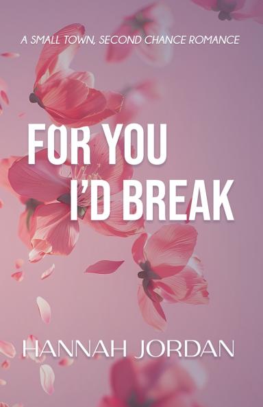 For You I'd Break