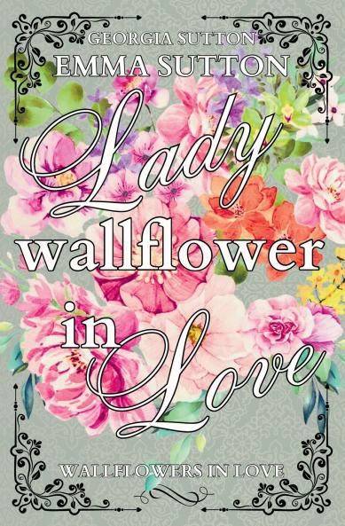 Lady Wallflower in Love