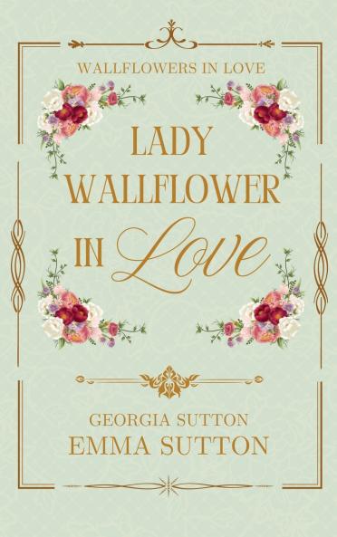 Lady Wallflower in Love