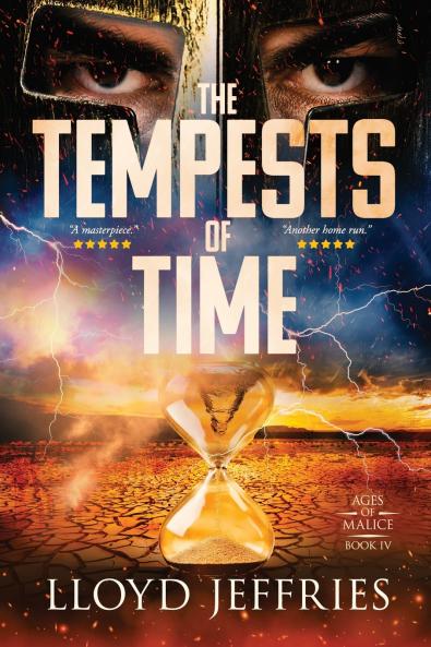 The Tempests of Time Ages of Malice Book IV