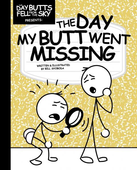 The Day My Butt Went Missing