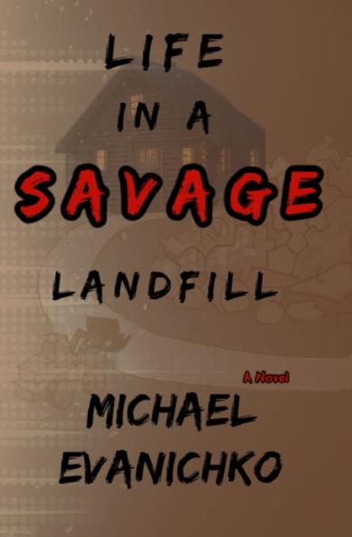 Life in a Savage Landfill