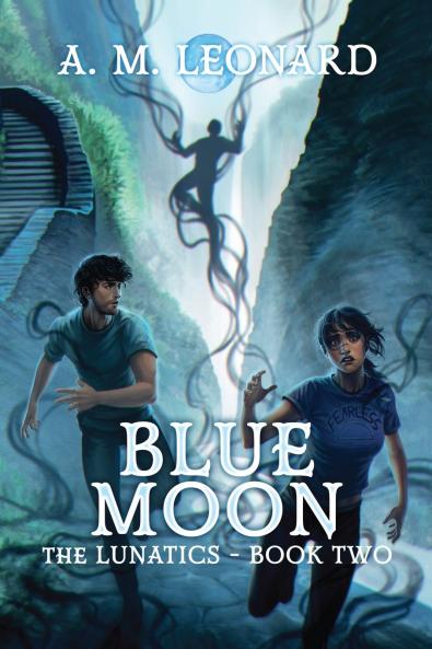 Blue Moon The Lunatics~Book Two