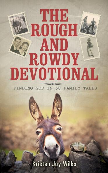 The Rough and Rowdy Devotional