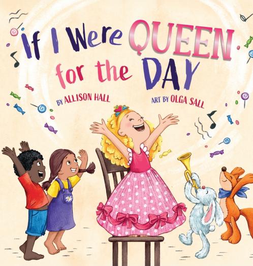 If I Were Queen For The Day