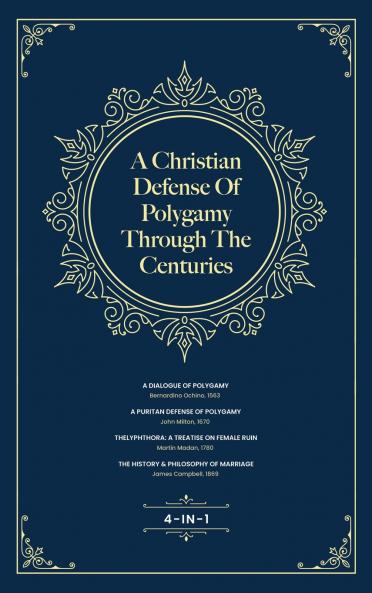 A Christian Defense Of Polygamy Through The Centuries
