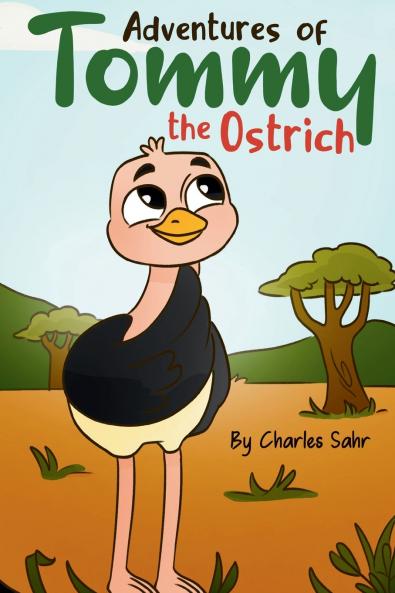 Adventures of Tommy the Ostrich