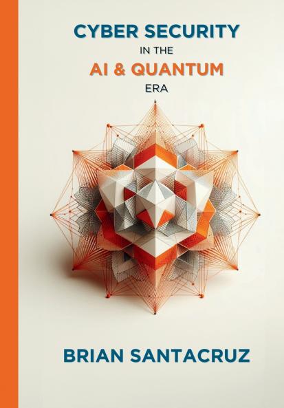 CYBERSECURITY IN THE AI & QUANTUM ERA