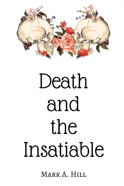 Death and the Insatiable
