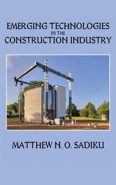 Emerging Technologies in the Construction Industry