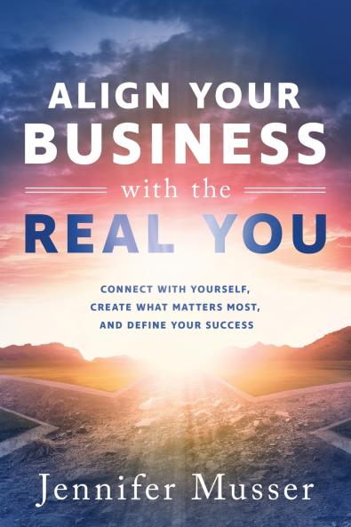 Align Your Business with the Real You