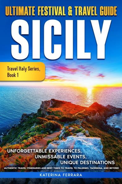 Ultimate Festival & Travel Guide Sicily