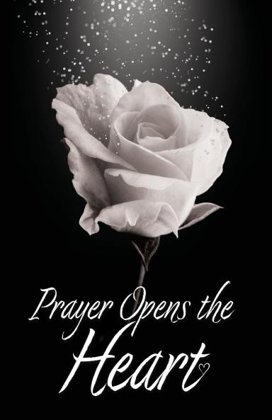 Prayer Opens the Heart