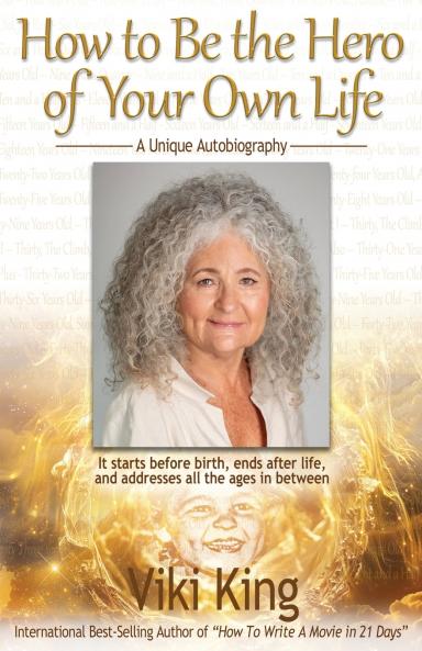 How to Be the Hero of Your Own Life