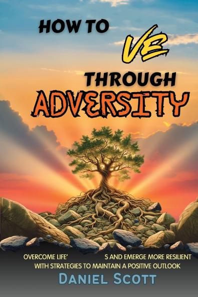 How to Thrive Through Adversity