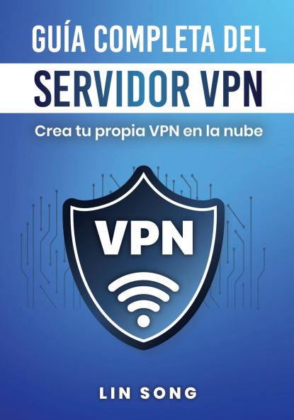 Guía completa del servidor VPN