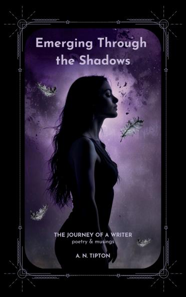 Emerging Through the Shadows