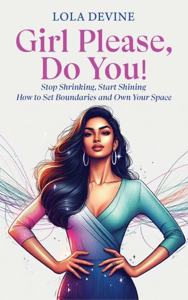 Girl Please Do You!