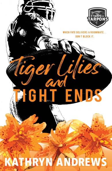 Tiger Lilies and Tight Ends