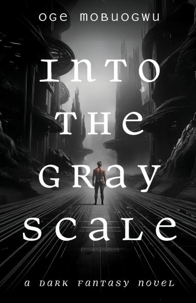Into the Gray Scale