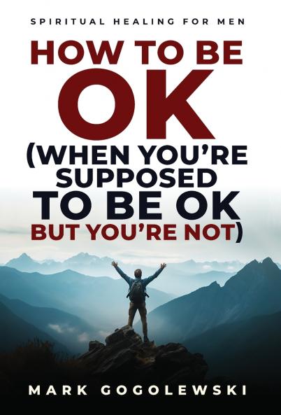 How to Be OK