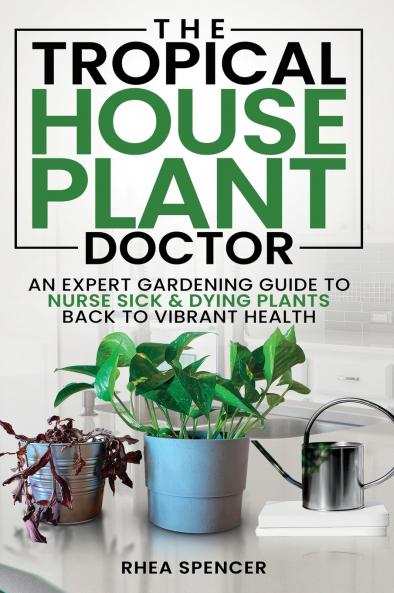 The Tropical Houseplant Doctor