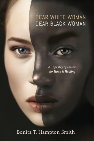 Dear White Woman Dear Black Woman