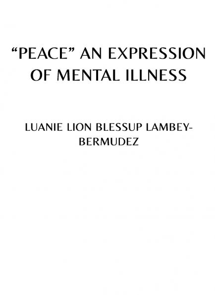 PEACE AN EXPRESSION OF MENTAL ILLNESS