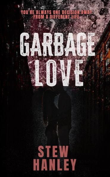 Garbage Love