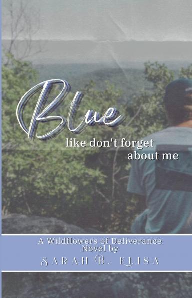 Blue Like Don't Forget About Me