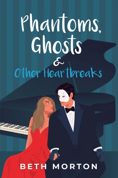 Phantoms Ghosts & Other Heartbreaks