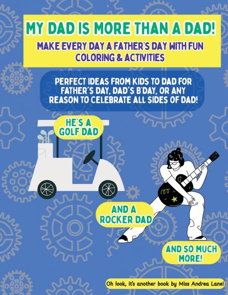 My Dad Is More Than A Dad