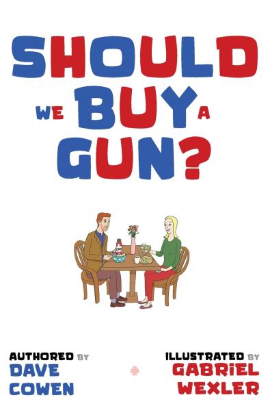 SHOULD WE BUY A GUN?