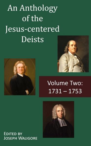 An Anthology of the Jesus-centered Deists