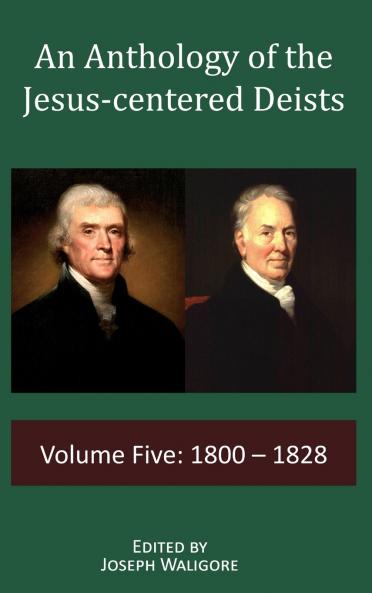 An Anthology of the Jesus-centered Deists