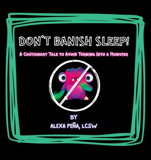 Don't Banish Sleep!