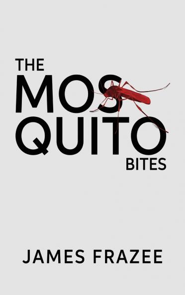 The Mosquito Bites