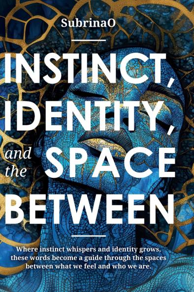 Instinct Identity and The Space Between