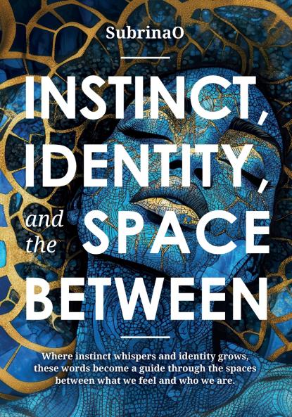 Instinct Identity and The Space Between