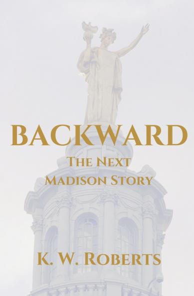 Backward The Next Madison Story