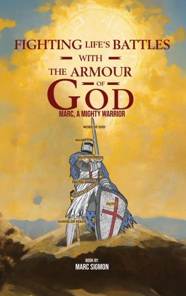 Fighting Life's Battles with the Armour of God