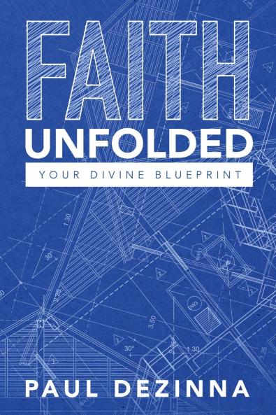 Faith Unfolded Your Divine Blueprint