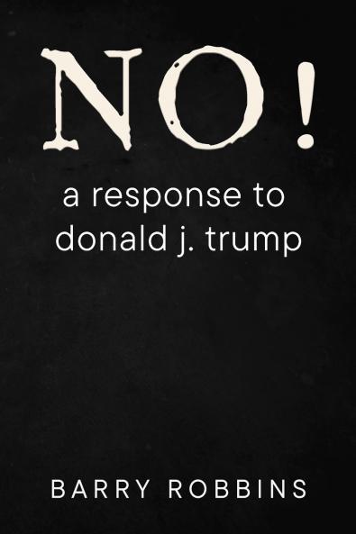 NO! a response to donald j. trump