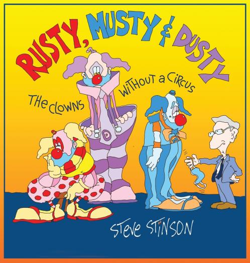 Rusty Musty & Dusty - the Clowns Without a Circus